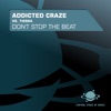 Addicted Craze & Tierra - Don't Stop the Beat (Clubbticket Remix)