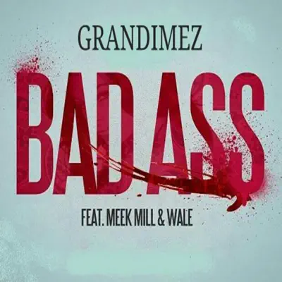 Bad Ass (feat. Meek Mill, Wale) - Single - Wale