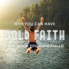 Why You Can Have Bold Faith Even When You Have Failed - Joseph Prince