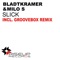 Slick (Original Club Mix) - Bladtkramer & Milo S lyrics