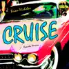 Cruise (Acoustic Version) - Single album lyrics, reviews, download