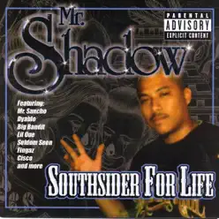 Southsider For Life - Mr. Shadow Southsider For Life - Mr. Shadow