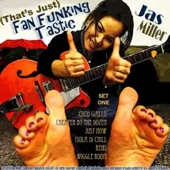 (That's Just) Fan Funking Tastic [Set One] by Jas Miller album reviews, ratings, credits