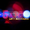 Layo & Bushwacka! - 5AM