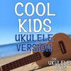 Cool Kids (Ukulele Version) - Single