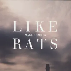 Like Rats - Mark Kozelek Like Rats - Mark Kozelek