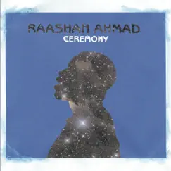 Ceremony by Raashan Ahmad album reviews, ratings, credits