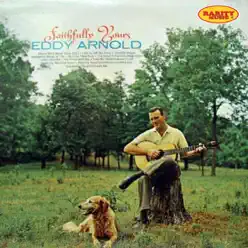 Faithfully Yours - Eddy Arnold