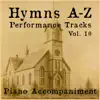 Hymns A-Z Performance Tracks: Vol 10 album lyrics, reviews, download