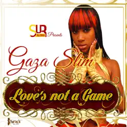 Love's Not a Game - Single - Gaza Slim Love's Not a Game - Single - Gaza Slim