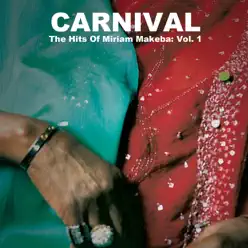 Carnival, The Hits of Miriam Makeba, Vol. 1 - Miriam Makeba Carnival, The Hits of Miriam Makeba, Vol. 1 - Miriam Makeba