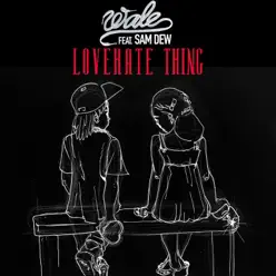 LoveHate Thing (feat. Sam Drew) - Single - Wale