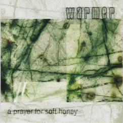 A Prayer For Soft Honey by Warmer album reviews, ratings, credits