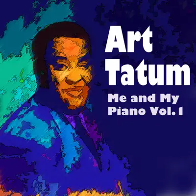 Me and My Piano, Vol. 1: Art Tatum - Art Tatum