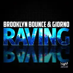 Raving (feat. Giorno) [Remixes] - Brooklyn Bounce