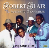 Robert Blair & The Fantastic Violinaires - I've Got Jesus1