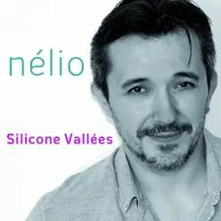 Silicone vallées - EP - Nelio Silicone vallées - EP - Nelio