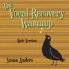 Stream & download The Vocal Recovery Warmup (Male Version): For Male Singers With Tired, Sick, Aging, Or Weak Voices