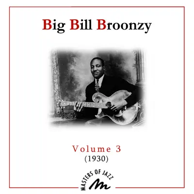 Volume 3 (1930) - Big Bill Broonzy