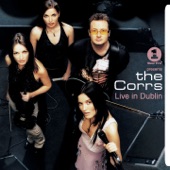 The Corrs - Only Love Can Break Your Heart - Live In Dublin