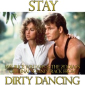 Stay (From 'Dirty Dancing') by Maurice Williams & The Zodiacs