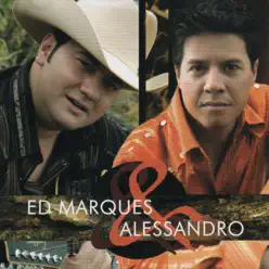 Ed Marques & Alessandro - Ed Marques e Alessandro