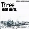 Stream & download Three Short Words