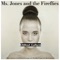 The Reason - Ms. Jones and the Fireflies lyrics