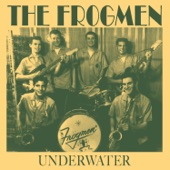 The Frogmen - Underwater