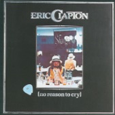 Eric Clapton-Hello Old Friend-No Reason To Cry