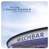 Milchbar - Seaside Season 6, 2014