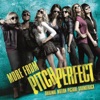 More from Pitch Perfect (Original Motion Picture Soundtrack) artwork