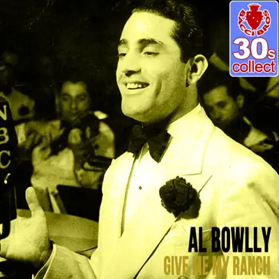 Give Me My Ranch (Remastered) - Single - Al Bowlly