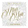 Miss You (feat. Sebastian Mikael) - Single album lyrics, reviews, download