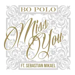 Miss You (feat. Sebastian Mikael) Song Lyrics