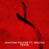 Stream & download Fever (feat. Mischa) - EP