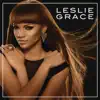 Leslie Grace (Bonus Track Version) album lyrics, reviews, download