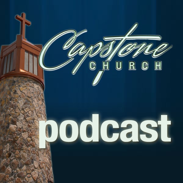 Capstone Church Sermons by Capstone Church on Apple Podcasts