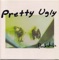 Diari Seorang Lelaki - Pretty Ugly lyrics