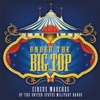 Under the Big Top: Circus Marches