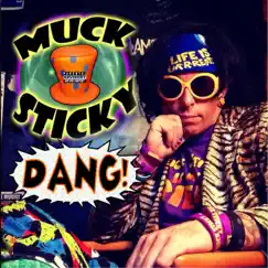 Dang! by Muck Sticky album reviews, ratings, credits