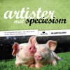 Artister Mot Speciesism, 2013