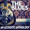The Blues an Acoustic Anthology