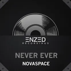 Never Ever - Single - Novaspace Never Ever - Single - Novaspace