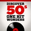 Discover 50s One Hit Wonders, 2014