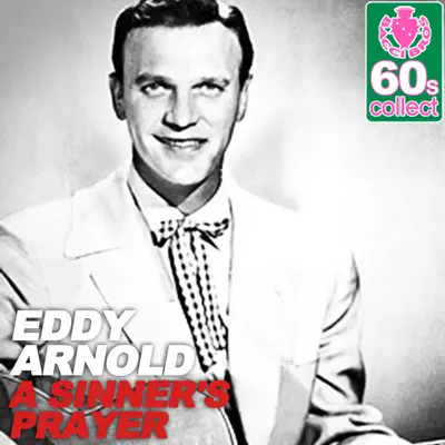 A Sinner's Prayer (Remastered) - Single - Eddy Arnold