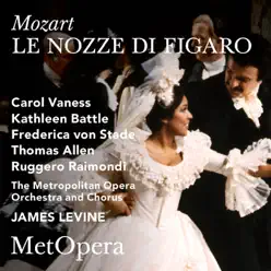 Mozart: Le nozze di Figaro, K. 492 (Recorded Live at The Met - December 14, 1985) - Kathleen Battle Mozart: Le nozze di Figaro, K. 492 (Recorded Live at The Met - December 14, 1985) - Kathleen Battle