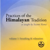 Practices of the Himalayan Tradition as Taught By Swami Rama, Vol. 1: Breathing & Relaxation (feat. Prakash Keshaviah) artwork