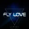 Fly Love (feat. Neek) - Single album lyrics, reviews, download