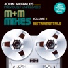 John Morales presents Previously Unreleased M & M Mixes Volume 3 - Instrumentals